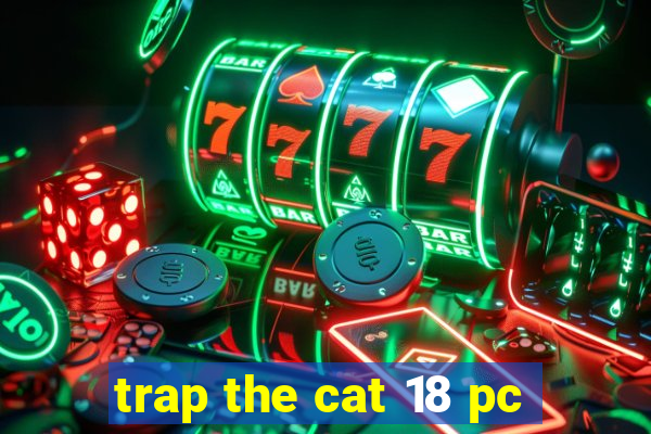 trap the cat 18 pc